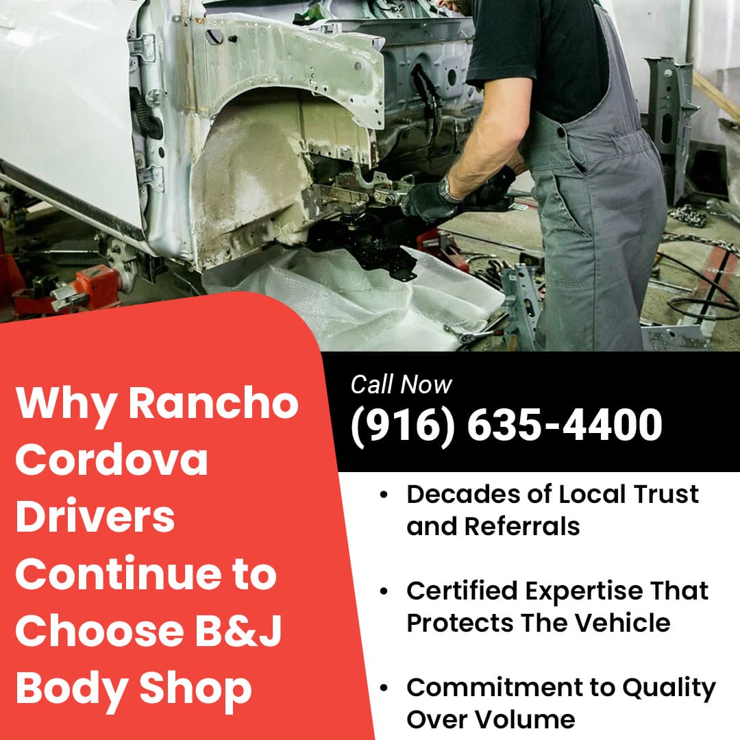 Why Rancho Cordova Drivers Continue to Choose B&J Body Shop